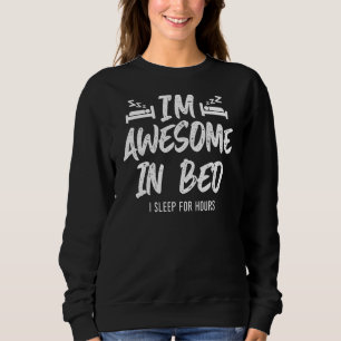 Jag är Fantastisk, jag kan sova i timmar. T Shirt