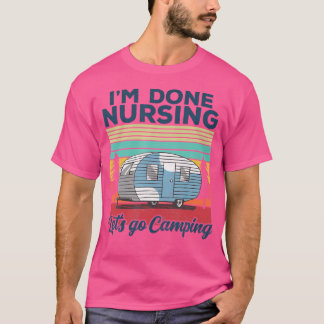 JAG Är Färdig Med Sjuksköterskeyrket Låt Oss Gå På T Shirt