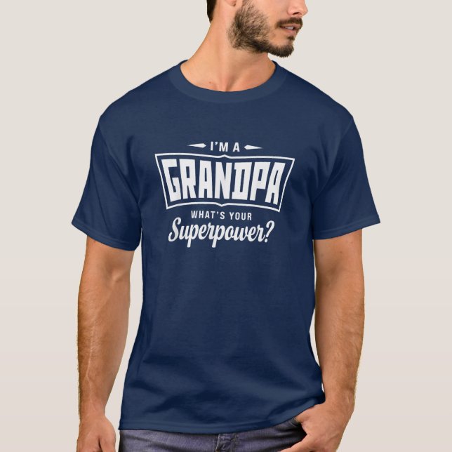 Jag är farfar, vad är din supermakt? t shirt (Framsida)