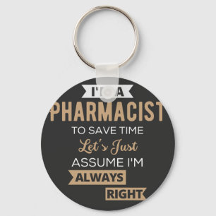 Jag är farmaceut på Spara Time Låt oss bara anta Nyckelring