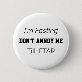 Jag är Fasting så Annoy inte under Ramadan Knapp