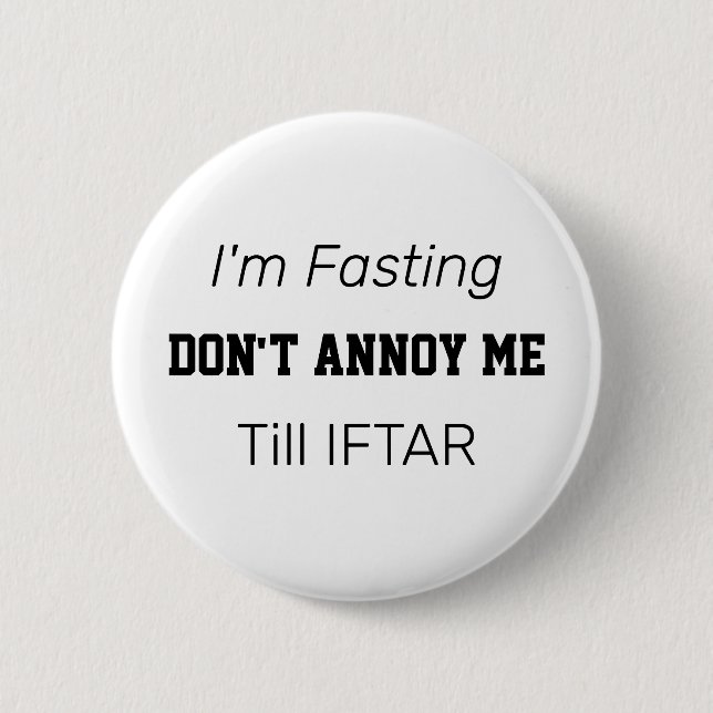 Jag är Fasting så Annoy inte under Ramadan Knapp (Framsida)