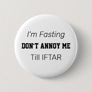 Jag är Fasting så Annoy inte under Ramadan Knapp