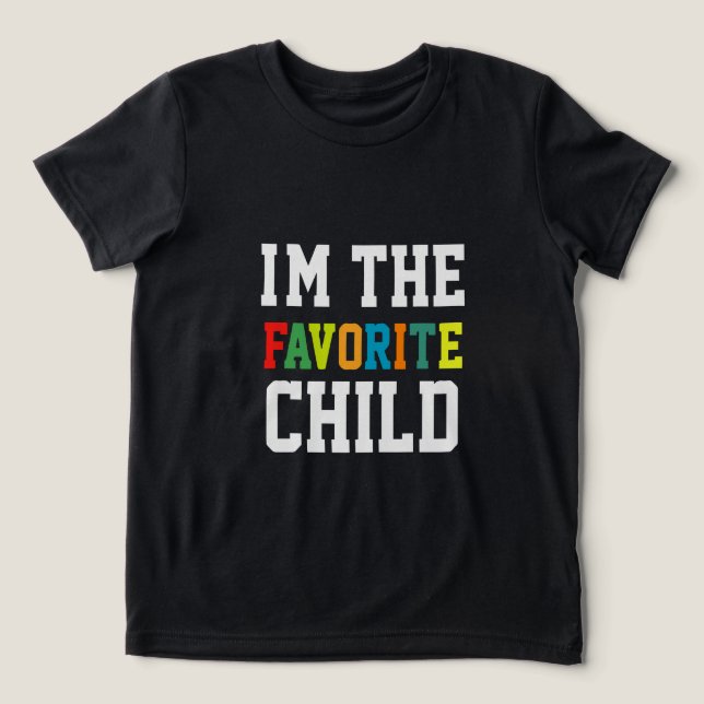 Jag är favoritbarnet t shirt (Design Framsida)