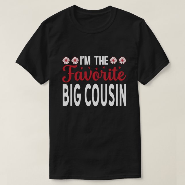 Jag är "Favorite BIG COUSIN Fars dag" T Shirt (Design framsida)