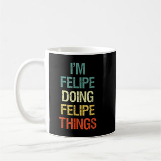 Jag är Felipe Doing Felipe Sak Personlig First  Kaffemugg