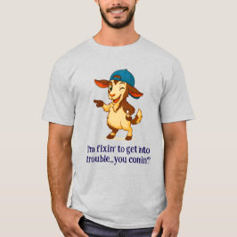 "Jag är fixin" för att få problem.. kommer du?" T Shirt