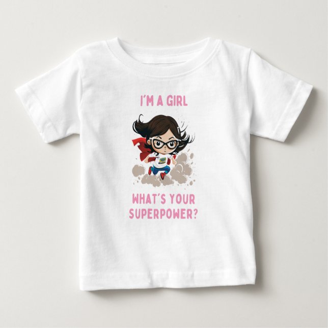 Jag är flicka, vad är din supermakt Baby Shirt? T Shirt (Framsida)