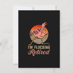 Jag är Flockande pensionerad 2022 Funny Flamingo Ä Inbjudningar