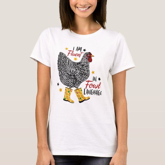 Jag är Fluent in Fowl Language Farm Life Crazy Chi T Shirt (Framsida)