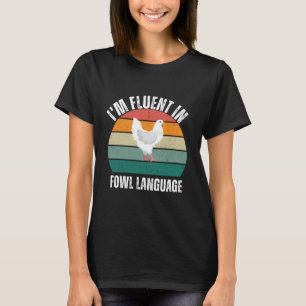 Jag är flytande på höns språk t shirt