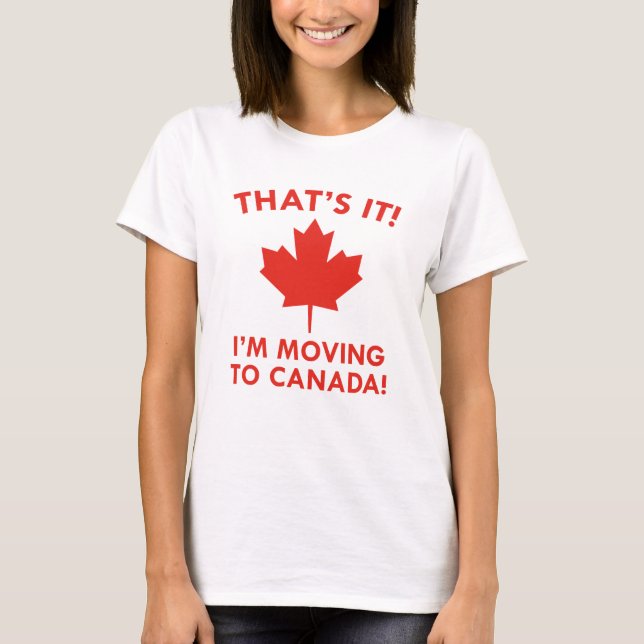 Jag är Flytta till Kanada T Shirt (Framsida)