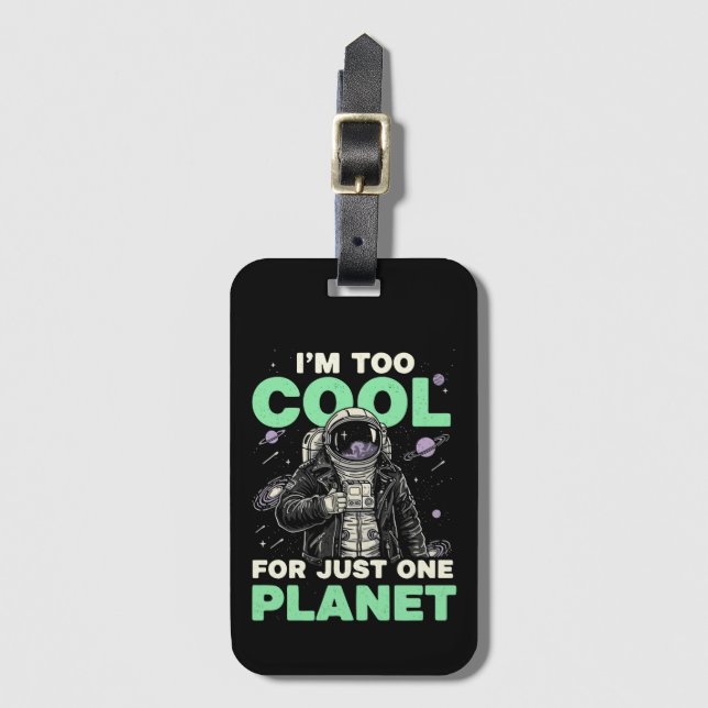 Jag är för cool för bara en planet bagagebricka (Framsida vertikal)