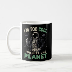 Jag är för cool för bara en planet kaffemugg