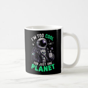 Jag är för cool för bara en planet kaffemugg