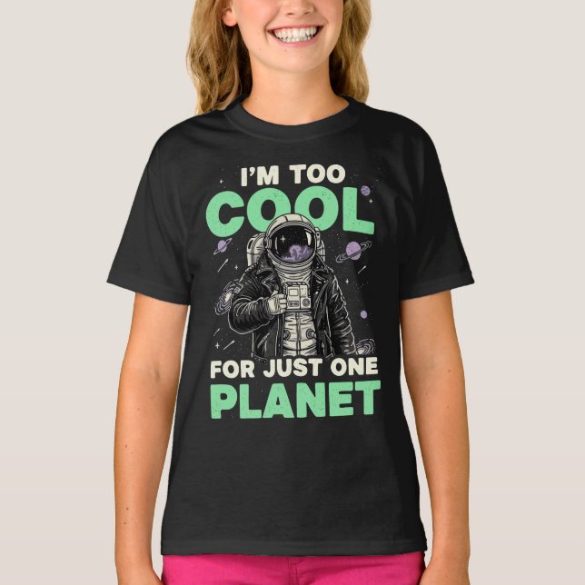 Jag är för cool för bara en planet t shirt (Framsida)
