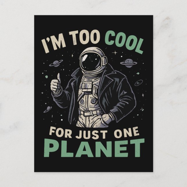 Jag är för cool för bara en planet vykort (Framsida)