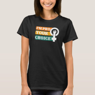 Jag är för din kropp väljer feministisk feminism A T Shirt