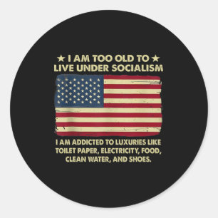Jag är för gammal för att leva under socialism runt klistermärke