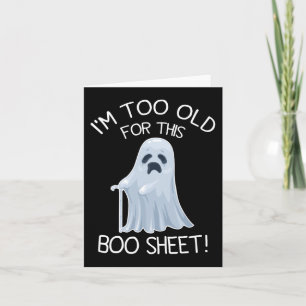Jag är för gammal för Boo Lakan Lazy Halloween Gho Kort