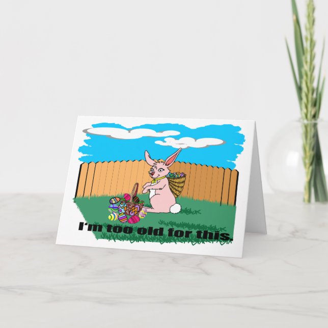 Jag är för gammal Påsk-kort Helgkort (Framsida)