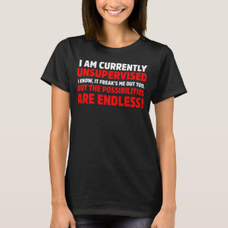 Jag är för närvarande oövervakad Funny MisChief T Shirt