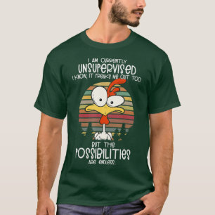 Jag är för närvarande oövervakad och vet att d t shirt