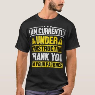 Jag är för närvarande under byggbrickor. t shirt