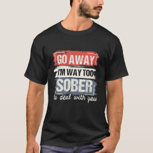Jag är för nykter på nyårsdagen av ANA T Shi Shirt
