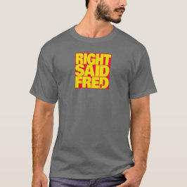 "Jag är för sexig" av Höger Said Fred - Iconic T Shirt