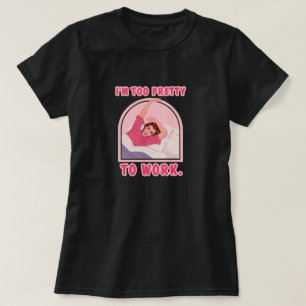 Jag är för söt för att arbeta. t shirt
