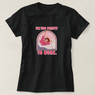 Jag är för söt för att arbeta. t shirt