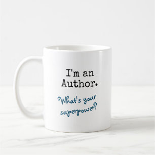 Jag är författare. Vad är din supermakt? Kaffe Kaffemugg