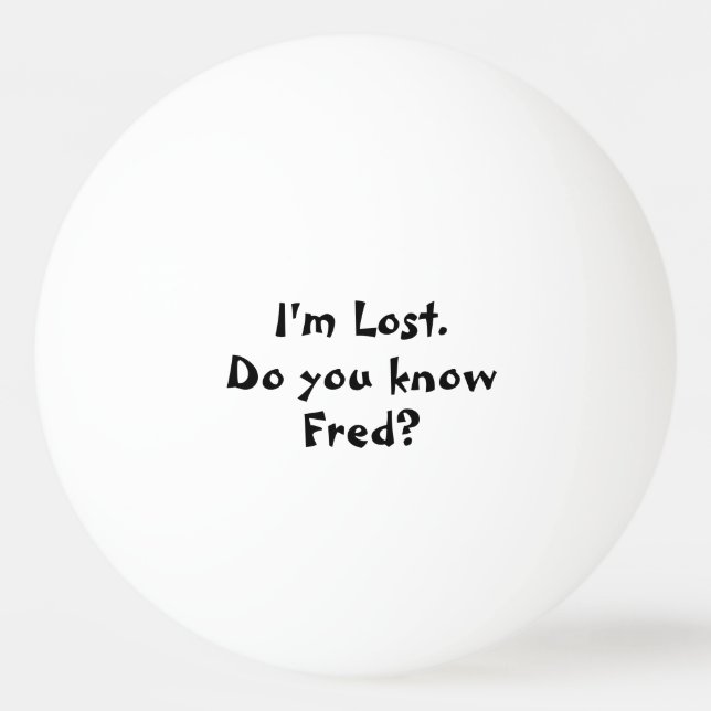 Jag är förlorad Personligt namn Anpassad Pingisboll (Framsidan)