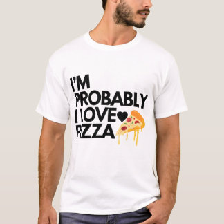 Jag är förmodligen vänner i kärlek pizzabaget papp t shirt