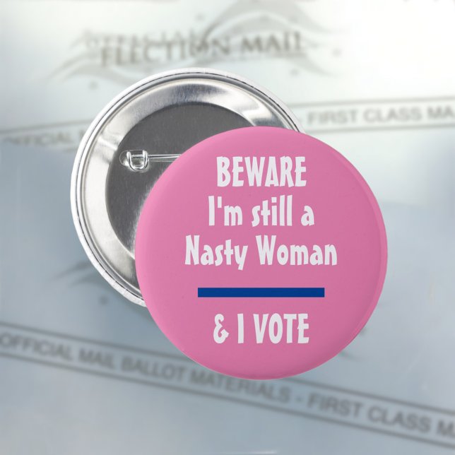 Jag är fortfarande en Nasty Woman I Vote Knapp (Skapare uppladdad)