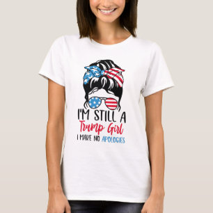 Jag är fortfarande en trumpflicka som jag inte g t shirt