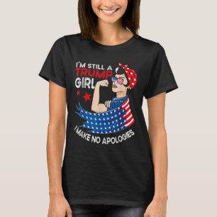 Jag är fortfarande en trumpflicka som jag inte gör t shirt
