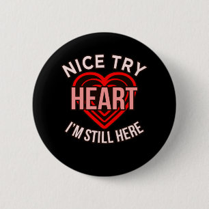 Jag är fortfarande här Heart Disease Awareness S Knapp