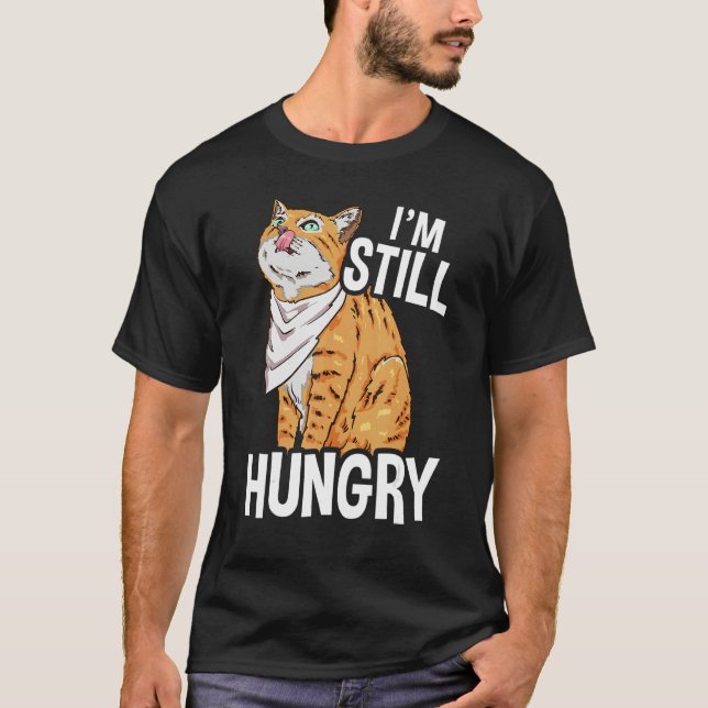 Jag är fortfarande Hungrig kattillustration för ka T Shirt (Framsida)