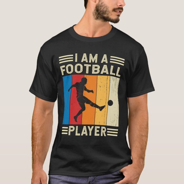Jag är fotbollsspelare och fotbollslag t shirt (Framsida)