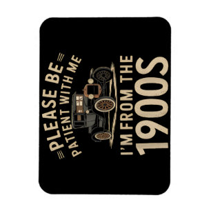 Jag är från 1900-talet. magnet