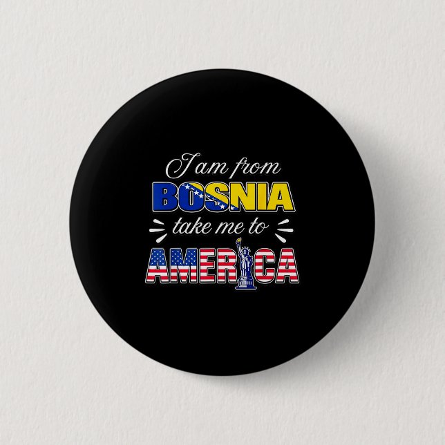 Jag är från Bosnien, ta mig till Amerika  Knapp (Framsida)