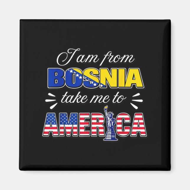 Jag är från Bosnien, ta mig till Amerika  Magnet (Framsidan)
