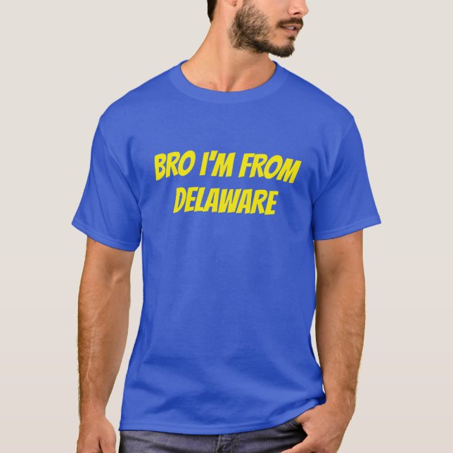 Jag är från Delaware T-Shirt (Framsida)