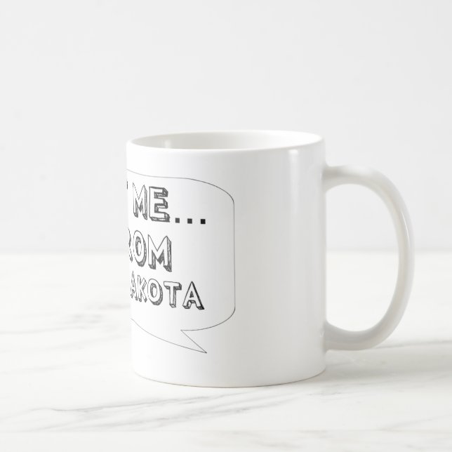 Jag är från North Dakota. Kaffemugg (Höger)
