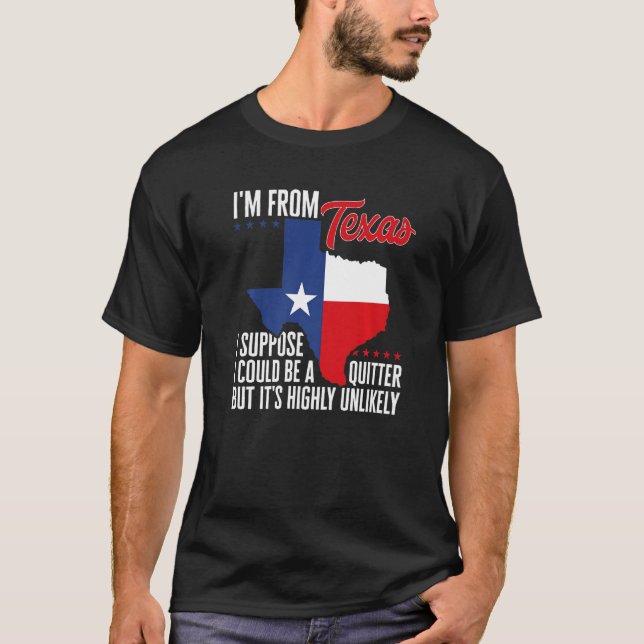 Jag är från Texas. Jag kan vara en kvitter, men de T Shirt (Framsida)