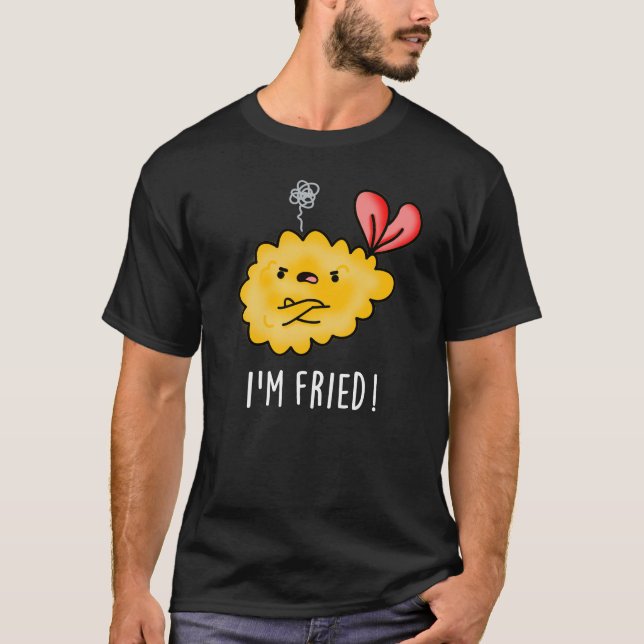 Jag är Fried Funny Tempura Sushi Pun Mörk BG T Shirt (Framsida)