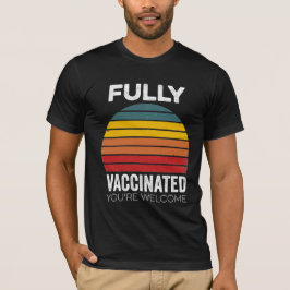 Jag är fullständigt vaccinerad immunisering mot va t shirt