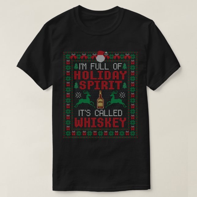 Jag är Fullt av Helgdag Spirit Det heter Whiskey C T Shirt (Design framsida)